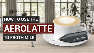 How To Use the AeroLatte To Froth Milk [upl. by Cassilda]