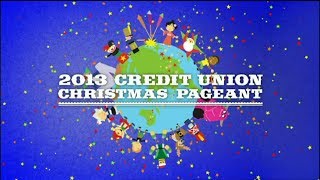 2013 Credit Union Christmas Pageant [upl. by Idissac463]