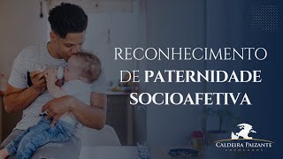 Reconhecimento de Paternidade Socioafetiva [upl. by Einahpats240]