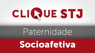 Clique STJ  Paternidade Socioafetiva 05102018 [upl. by Hocker]