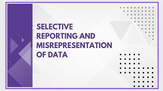 Selective reporting and misrepresentation of data [upl. by Diva884]