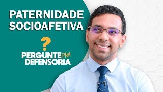 Paternidade socioafetiva O que é Como fazer o reconhecimento [upl. by Aened]